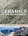 Ceramics in the Environment