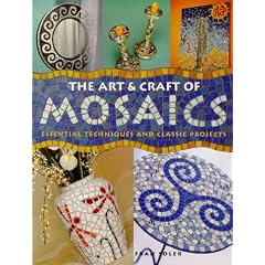 The Art and Craft of Mosaics: Essential Techniques and Class Project (A Quarto book)