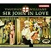 Vaughan Williams - Sir John in Love / Hickox, Northern Sinfonia