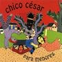 Chico Cesar Para Menores