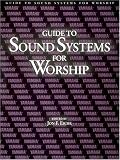 Guide to Sound Systems for Worship