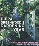 Books : Pippa Greenwood's Gardening Year: The Busy Gardener's Essential Month-by-month Guide