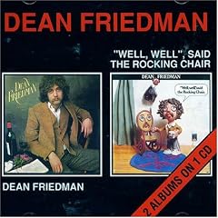 Dean Friedman / Well Well Said the Rocking Chair
