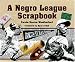 A Negro League Scrapbook