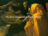 The seven sacraments of Nicolas Poussin