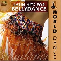World Dance: Latin Hits for Bellydance