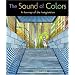 The Sound of Colors: A Journey of the Imagination