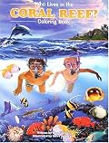 Who Lives in the Coral Reef? Coloring Book