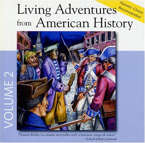 Living Adventures from American History, Album #2: 1-Betsy Ross, 2-Crispus Attucks, 3-Benjamin Franklin