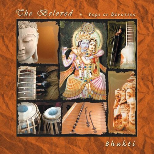 The Beloved : Yoga of Devotion