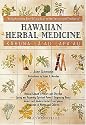 Kahuna La'au Lapa'au: Hawaiian Herbal Medicine