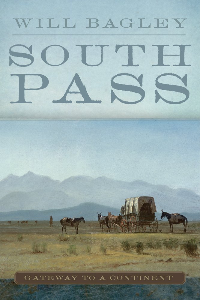 Amazon.com: South Pass: Gateway to a Continent (9780806148427 ...