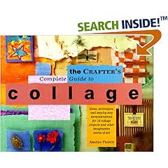 The Crafter's Complete Guide to Collage