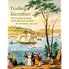 Trading Identities: The Souvenir in Native North American Art from the Northeast, 1700-1900