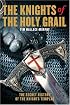 The Knights of the Holy Grail: The Secret History of the Knights Templar