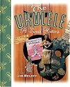 The Ukulele - 2nd Edition  A Visual History (Hardcover) (Book)