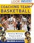 Coaching Team Basketball: A Coach’s Guide to Developing Players With a Team-First Attitude