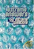 Extreme Answers To Extreme Questions Gods Answers To Lifes Challenges