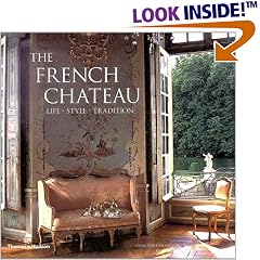 The French Chateau: Life, Style, Tradition