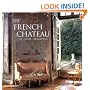The French Chateau: Life, Style, Tradition