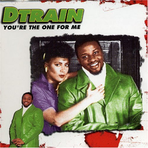 D Train - Youre The One For Me - Zortam Music