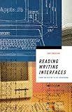 Reading Writing Interfaces : From the Digital to the Bookbound