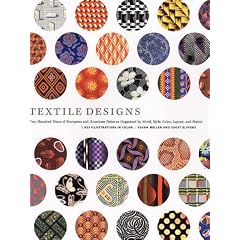 Textile Designs: Two Hundred Years of European and American Patterns Organized by Motif, Style, Color, Layout, and Period