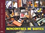 Revue L'Entretemps éditions  / Rencontres de boîtes
