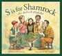 S is for Shamrock: An Ireland Alphabet (Discover the World)