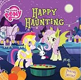 My Little Pony: Happy Haunting (My Little Pony (Little, Brown & Company))