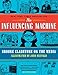 Image of The Influencing Machine: Brooke Gladstone on the Media