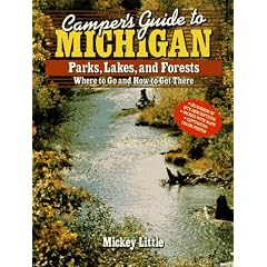 Camper's Guide to Michigan: Parks, Lakes, and Forests : Where to Go and How to Get There (Camper's Guides)