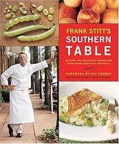 Frank Stitt's Southern Table: Recipes and Gracious Traditions from Highlands Bar and Grill
