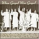 When Gospel Was Gospel