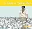 Case de l'Oncle...