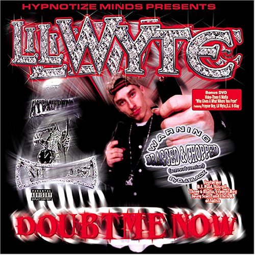 Lil Wyte - Doubt Me Now: Surped Up and Screwed [Us Import] - Zortam Music