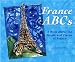 France ABCs: A Book about the People and Places of France (Country ABCs)