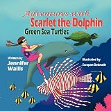 AdventureswithScarlettheDolphin:GreenSeaTurtles