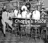 Charlie's Place: How the Ku Klux Klan Tried to Stop the Rise of Rhythm & Blues