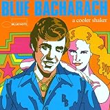 Blue Bacharach: a Cooler Shaker
