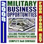 2008 Military Business Opportunities - Complete Guide to Pentagon Procurement, DoD Contracting, Selling Products and Services - Army, Navy, Air Force, Marines, Corps of Engineers (Four CD-ROM Set)