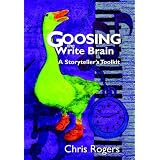 Goosing the Write Brain: A Storyteller's Toolkit