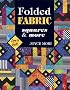 Folded Fabric Squares and More (Love to Quilt)