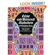 Celtic and Medieval Alphabets: 53 Complete Fonts (Lettering, Calligraphy, Typography)
