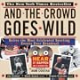 And the Crowd Goes Wild: Relive the Most Celebrated Sporting Events Ever Broadcast (Book and 2 Audio CDs)