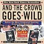 And the Crowd Goes Wild!: Relive the Most Celebrated Sporting Events Ever Broadcast