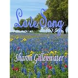 Love Song ~ Sharon Gillenwater