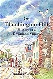 On Blatchington Hill : history of a downland village
