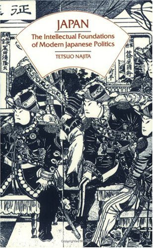 Japan: The Intellectual Foundations of Modern Japanese Politics (Phoenix Book)