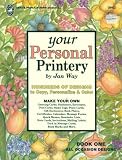Your Personal Printery (Hundred of Designs to Copy, Personalize & Color, Book One - All Occasions Designs)